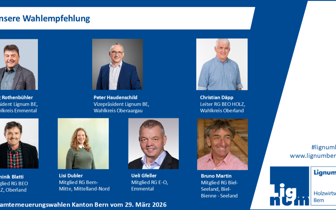 Wahlempfehlungen der Lignum Holzwirtschaft Bern 2026