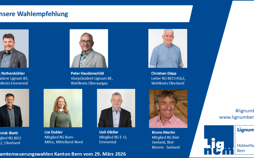 Wahlempfehlungen der Lignum Holzwirtschaft Bern 2026